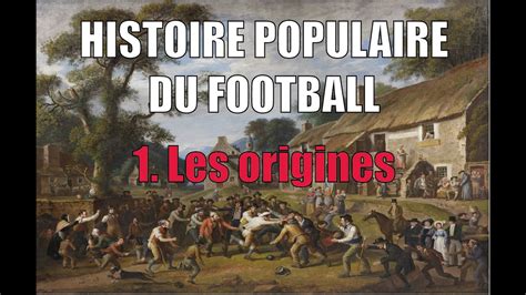 Une Histoire Du Football I Les Origines Populaires Réédition 1