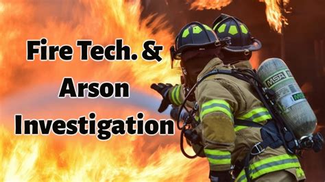 Fire Tech And Arson Investigation Youtube