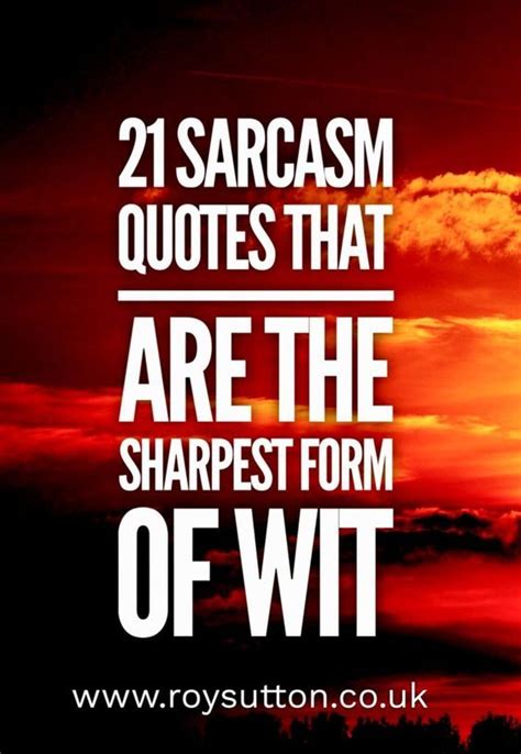 21 sarcasm quotes that are the sharpest form of wit sarcasm quotes funny quotes sarcastic quotes