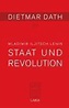 Wladimir Iljitsch Lenin: Staat und Revolution (1917), Dietmar Dath ...