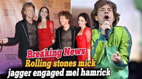 mick s promise rolling stones legend mick jagger 79 ‘engaged to girlfriend mel hamrick 36
