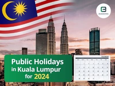 Kuala Lumpur Public Holidays 2024  Long Weekends Holidays