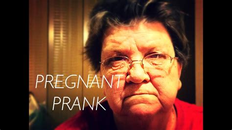 Pregnant Prank Grandma Youtube