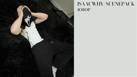Isaacwhy Scene Pack 1080p Youtube