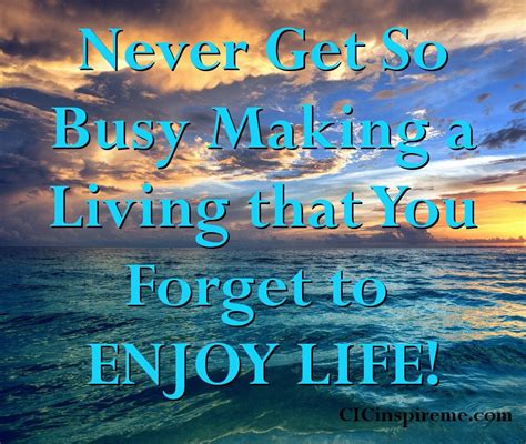 Enjoy Life Today Loves Inspirationalquote Quote Spiritual Life