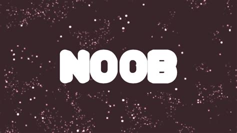 Noob Intro Youtube