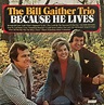 The Bill Gaither Trio - Because He Lives (1974, Vinyl) | Discogs