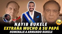 Nayib Bukele extraña mucho a su Padre 😪 Armando Bukele Kattán 😭 - YouTube