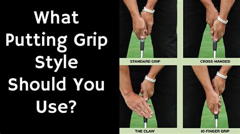 What Putting Grip Style Should You Use Youtube