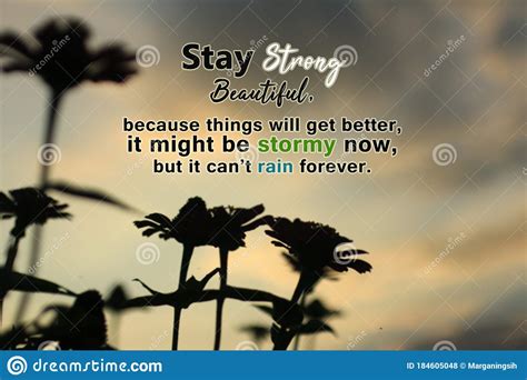 Inspirational Quote Stay Strong Beautiful Because Things Will Get