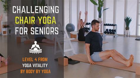 ️ Challenging Chair Yoga For Seniors Level 4 From Yoga Vitality By