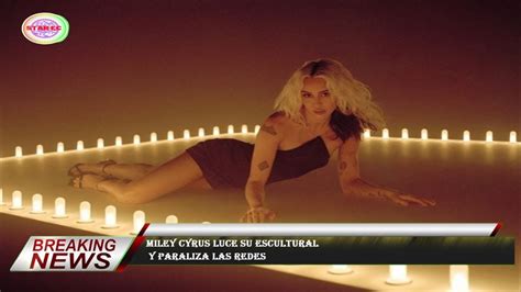 Miley Cyrus Luce Su Escultural Y Paraliza Las Redesec Youtube