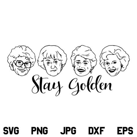 Golden Girls Svg Stay Golden Svg Golden Girls Sophia Dorothy Blanche Rose Svg Stay Golden