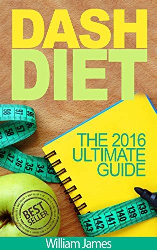 Dash Diet The 2016 Ultimate Guide Dash Diet Recipes Weight Loss