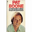 Pat Boone A Miracle a Day Keeps the Devil Away: unknown author: Amazon ...