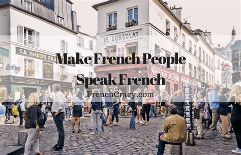 How To Make French People Speak French Frenchcrazy