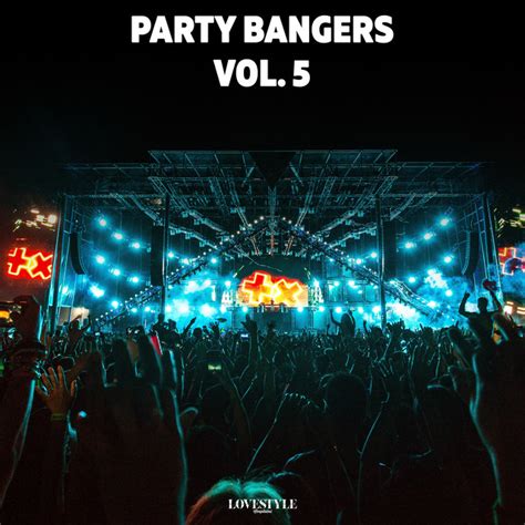 Party Bangers Vol 5 Compilation By Various Artists Spotify