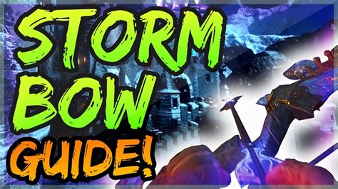 Black Ops 3 Der Eisendrache Storm Upgraded Bow Guide How To Get
