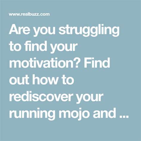 Are You Struggling To Find Your Motivation Find Out How To Rediscover