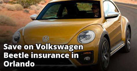 This rate was 39% lower than the average auto insurance rates varied widely in orlando; Orlando Florida Volkswagen Beetle Insurance Quotes