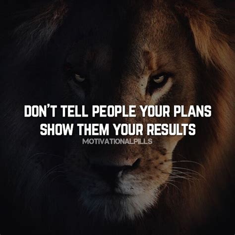Dont Tell People Your Plans Show Them Your Results Business