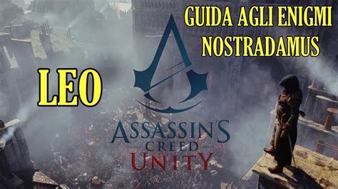 Assassin S Creed Unity Leo Guida Enigmi Di Nostradamus Youtube