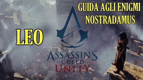 Assassin S Creed Unity LEO Guida Enigmi Di Nostradamus YouTube