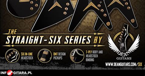 Wyjątkowa Straight Six Series Od Dean Guitars Wkrótce W Sprzedaży