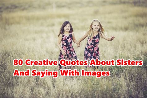 Best 80 Creative Quotes About Sisters And Saying With Images