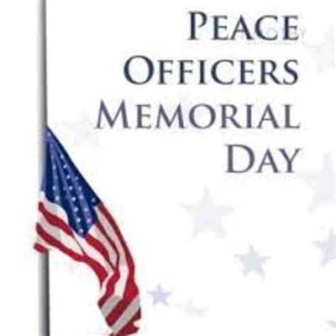 Peace Officers Memorial Day May 15 2020