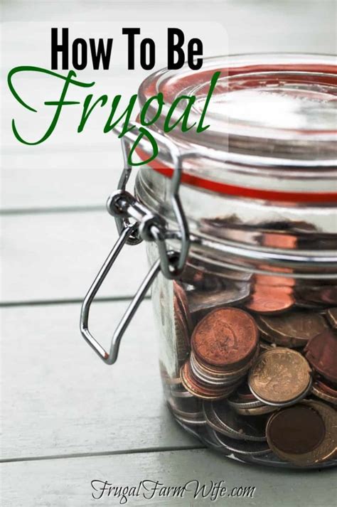 How To Be Frugal My 4 Tips The Frugal Farm Wife