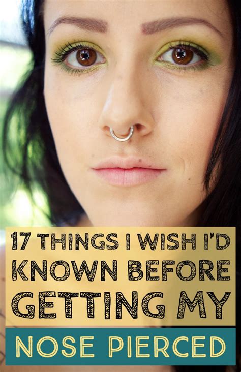 A Woman With Her Nose Piercing And The Words 17 Things I Wish Id Known Before Getting My Nose