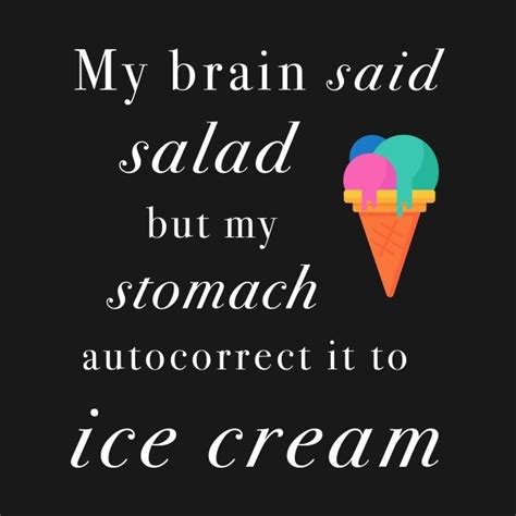 Ice Cream Lover Funny Quotes Encouragingbirch