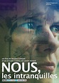 Nous, les intranquilles de Nicolas Contant, Groupe Cinéma (2017 ...