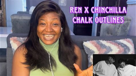 Enny Reacts To Ren Chinchilla Chalk Outlines Reaction Video Youtube