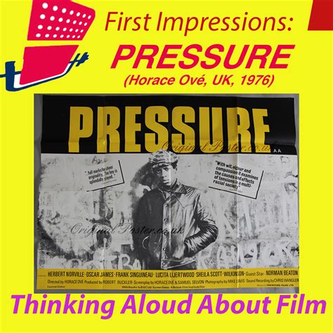 thinking aloud about film pressure horace ové 1976 first impressions