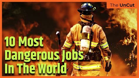 10 Most Dangerous Jobs In The World Top 10 The Uncut Youtube