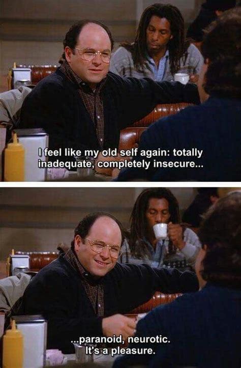 Memes Seinfeld Memes I Feel My Old Self Again Totally Inadequate