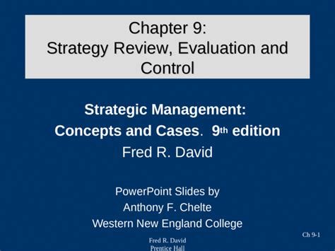 Fred R David Prentice Hall Ch 9 1 Chapter 9 Strategy Review