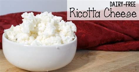 Dairy Free Ricotta Cheese Recipe Dairy Free Ricotta