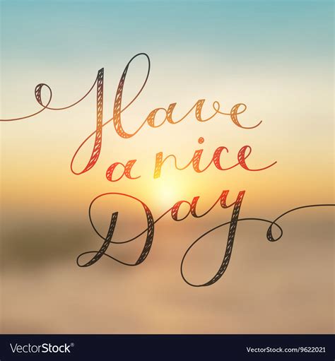 Have A Nice Day Royalty Free Vector Image Vectorstock