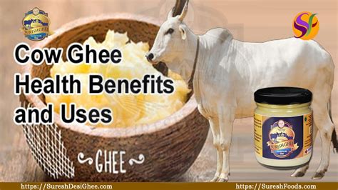 Cow Ghee Health Benefits And Uses Suresh Foods