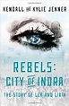 Libro Rebels: City of Indra: The Story of Lex and Livia, Kendall Jenner ...
