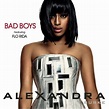 Bad Boys - Alexandra Burke | Songs, Reviews, Credits | AllMusic