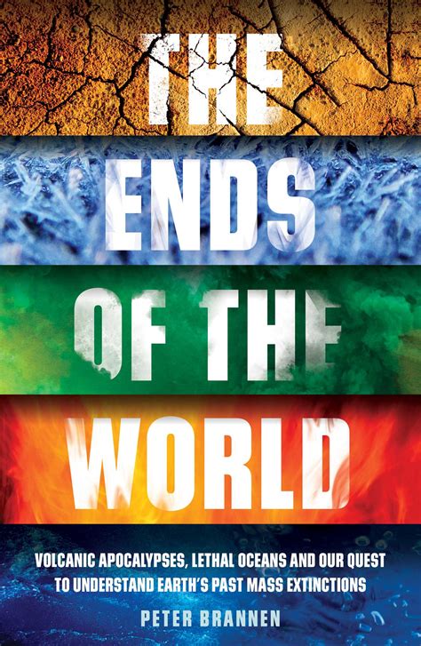 The Ends Of The World Ebook By Peter Brannen Official Publisher Page