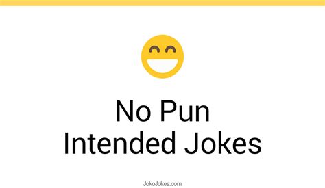 9 No Pun Intended Jokes And Funny Puns Jokojokes