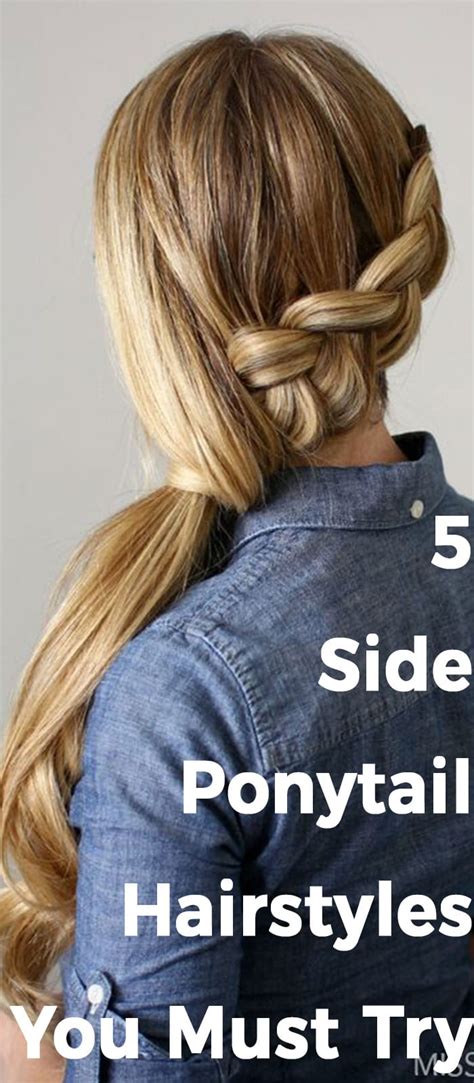 5 Side Ponytail Hairstyles You Must Try Theunstitchd Womens Fashion Blog