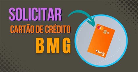 Como solicitar o cartão de crédito BMG Abrir Conta