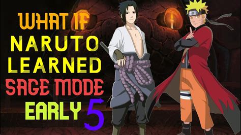 What If Naruto Learned Sage Mode Early 5 Youtube