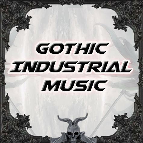 Gothic Industrial Music Iheart